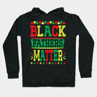 Juneteenth Black Fathers Matter Dad Pride Fathers Day Dad Hoodie